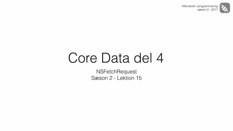 Lektion 2-15 Core Data del 4 – Query data