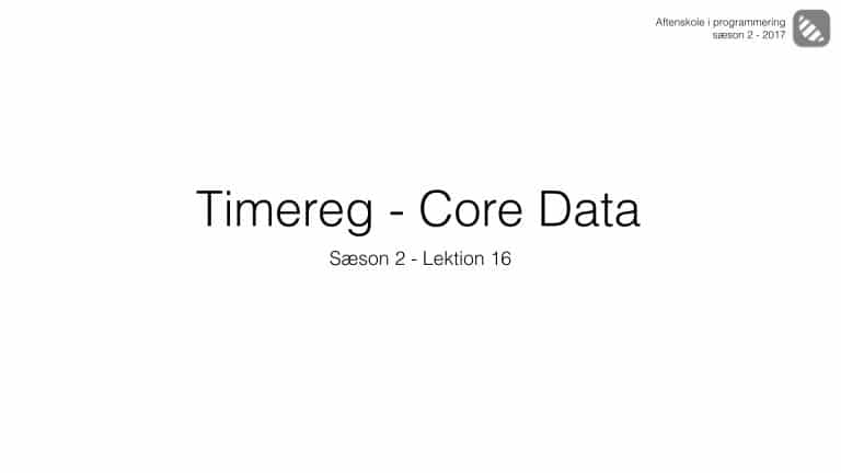 Lektion 2-16 Core Data til en eksisterende app